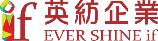 英紡企業股份有限公司 EVER SHINE I&F CO.,LTD